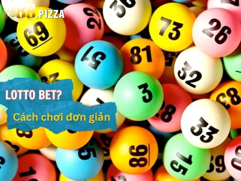 Cách chơi Lotto Bet khá đơn giản