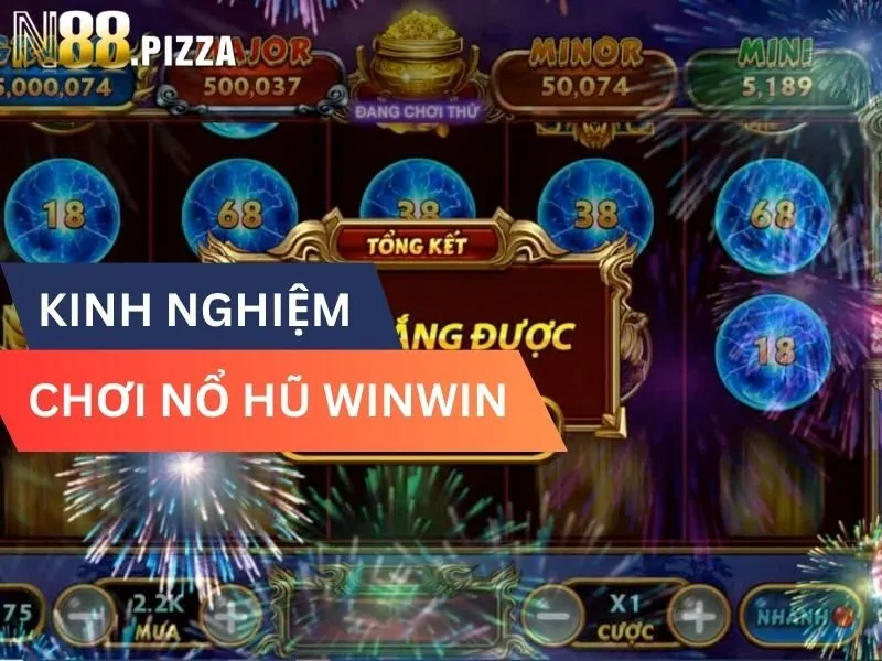 Mẹo chơi nổ hũ WinWin